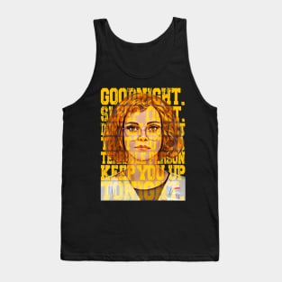 Misty Quigley Quote - Goodnight Sleep Tight Tank Top